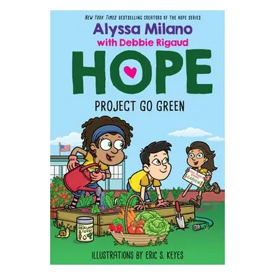 Project Go Green (Alyssa Milano's Hope #4)