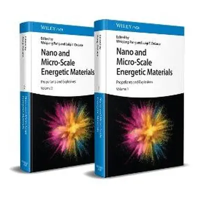 Nano and Micro-Scale Energetic Materials, 2 Volumes