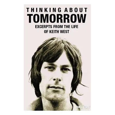 Thinking About Tomorrow - Clay, Ian L.