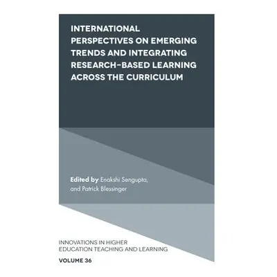 International Perspectives on Emerging Trends and Integrating Research-based Learning across the