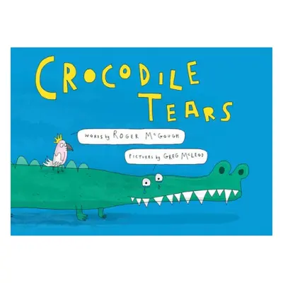 Crocodile Tears - McGough, Roger