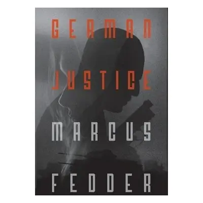 German Justice - Fedder, Marcus