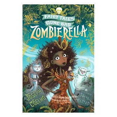 Zombierella: Fairy Tales Gone Bad - Coelho, Joseph