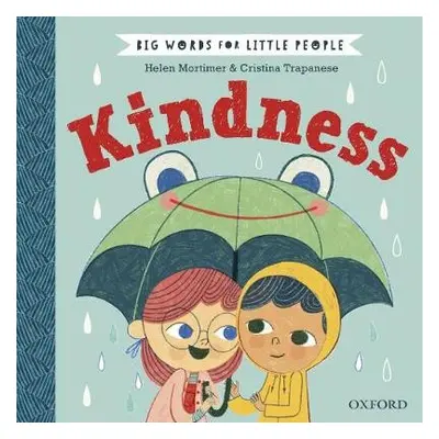 Big Words for Little People: Kindness - Mortimer, Helen