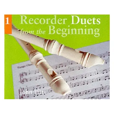 Recorder Duets From The Beginning - Pitts, John