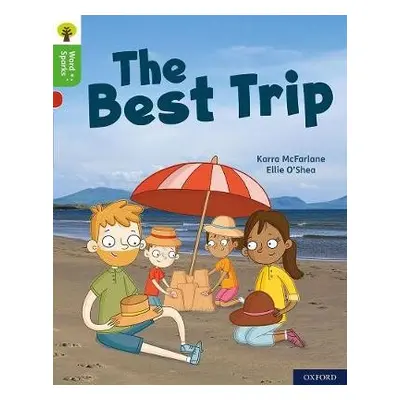 Oxford Reading Tree Word Sparks: Level 2: The Best Trip - McFarlane, Karra