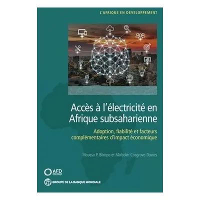 Acces a l'electricite en Afrique subsaharienne - Blimpo, Moussa P. a Cosgrove-Davies, Malcolm