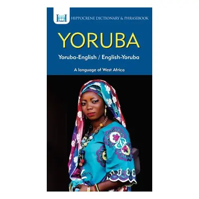 Yoruba-English/ English-Yoruba Dictionary a Phrasebook