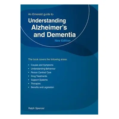 Understanding Alzheimer's and Dementia - Spencer, Ralph