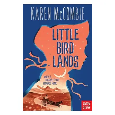 Little Bird Lands - McCombie, Karen