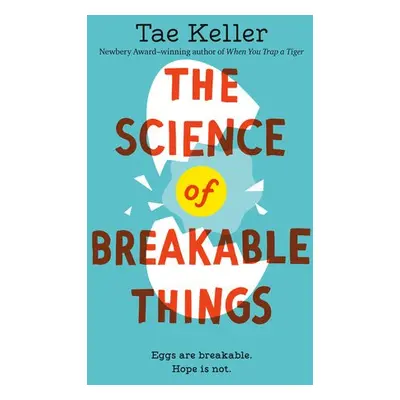 Science of Breakable Things - Keller, Tae