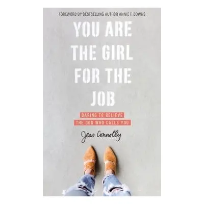 You Are the Girl for the Job - Connolly, Jess