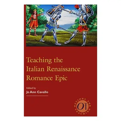 Teaching the Italian Renaissance Romance Epic