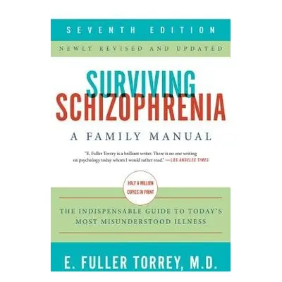 Surviving Schizophrenia, 7th Edition - Torrey, E. Fuller