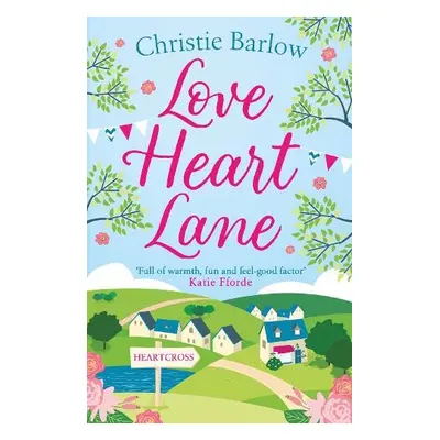 Love Heart Lane - Barlow, Christie