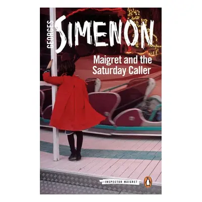 Maigret and the Saturday Caller - Simenon, Georges