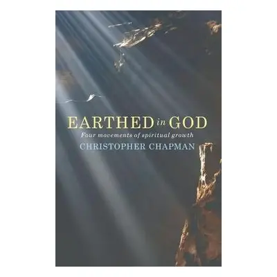 Earthed in God - Chapman, Christopher