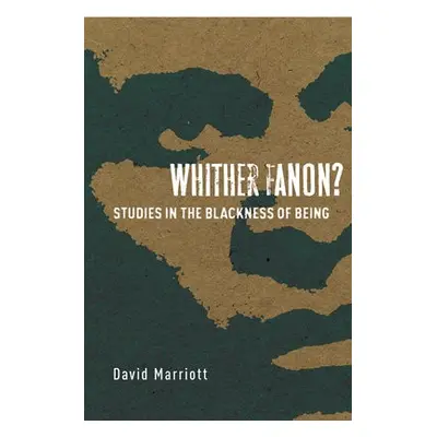 Whither Fanon? - Marriott, David