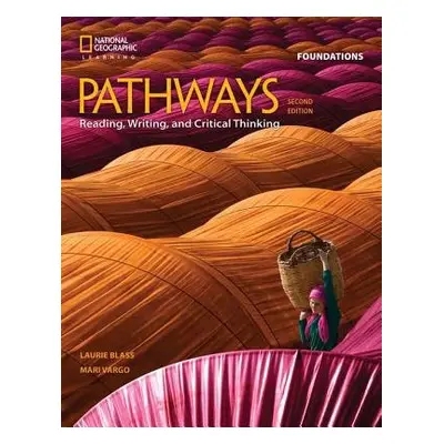 Pathways: Reading, Writing, and Critical Thinking Foundations - Blass, Laurie (Independent) a Va