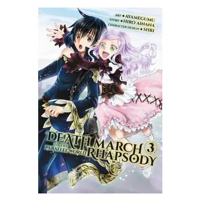 Death March to the Parallel World Rhapsody, Vol. 3 (manga) - Ainana, Hiro