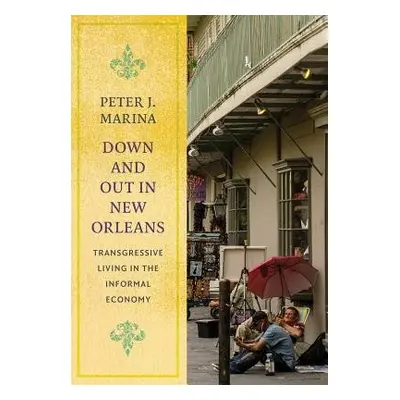 Down and Out in New Orleans - Marina, Peter J.