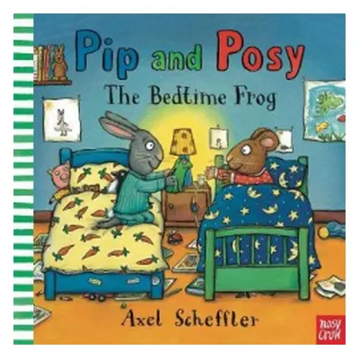 Pip and Posy: The Bedtime Frog - Reid, Camilla (Editorial Director)