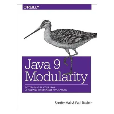 Java 9 Modularity - Mak, Sander a Bakker, Paul