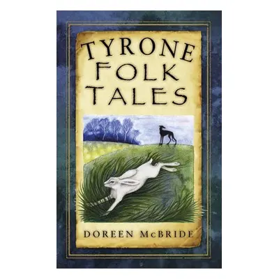 Tyrone Folk Tales - McBride, Doreen