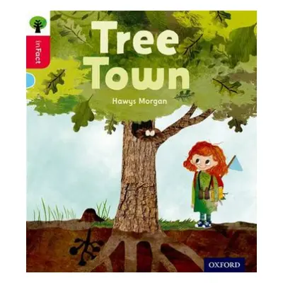 Oxford Reading Tree inFact: Oxford Level 4: Tree Town - Morgan, Hawys