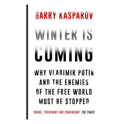 Winter Is Coming - Kasparov, Garry