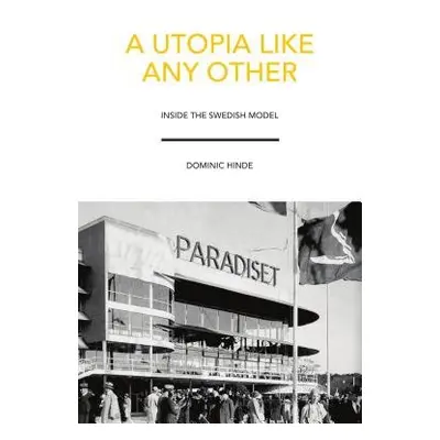 Utopia Like Any Other - Hinde, Dominic