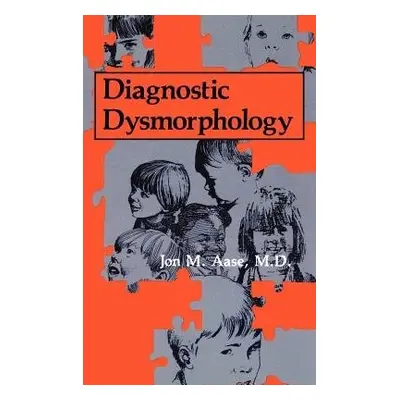 Diagnostic Dysmorphology - Aase, J.M.