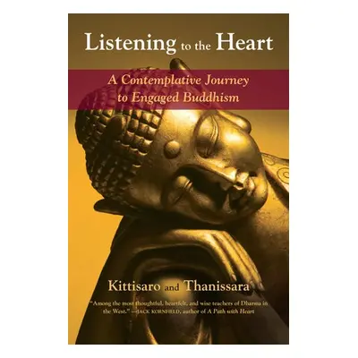 Listening to the Heart - Kittisaro a Thanissara