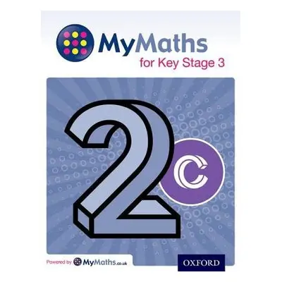 MyMaths for Key Stage 3: Student Book 2C - Capewell, Dave a Mullarkey, Peter a Nicholson, James 