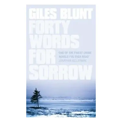 Forty Words for Sorrow - Blunt, Giles