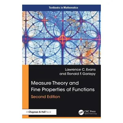 Measure Theory and Fine Properties of Functions, Revised Edition - Evans, Lawrence Craig (Univer