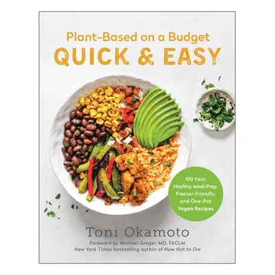 Plant-Based on a Budget Quick a Easy - Okamoto, Toni