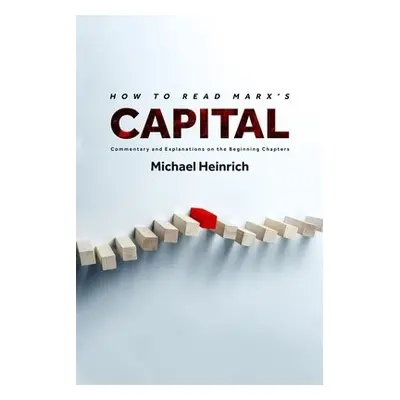 How to Read Marx's Capital - Heinrich, Michael