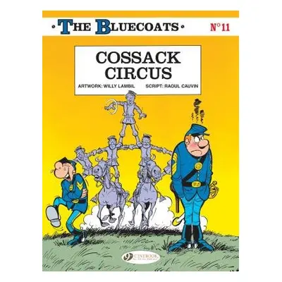 Bluecoats Vol. 11: Cossack Circus - Cauvin, Raoul