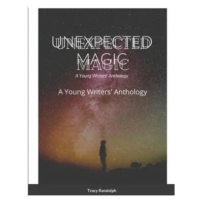 Unexpected Magic - Randolph, Matthew