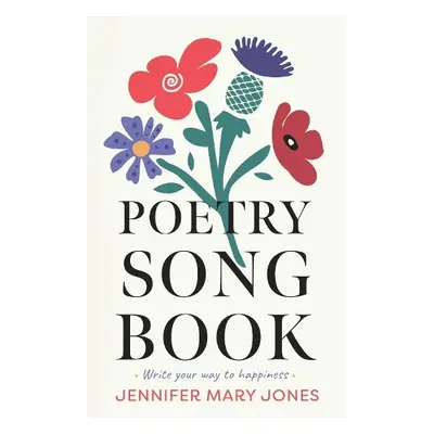 Poetry Songbook - Jones, Jennifer Mary