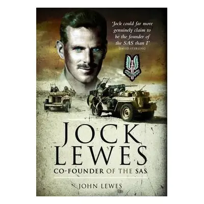 Jock Lewes: Co-Founder of the SAS - Lewes, John