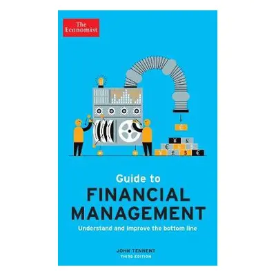 Economist Guide to Financial Management 3rd Edition - Tennent, John