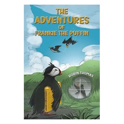 Adventures of Frankie The Puffin - Thomas, Robin