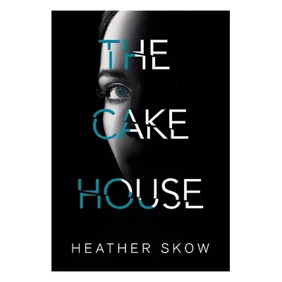 Cake House - Skow, Heather