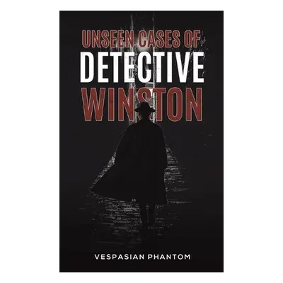 Unseen Cases of Detective Winston - Phantom, Vespasian