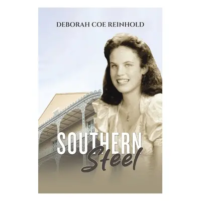 Southern Steel - Reinhold, Deborah Coe