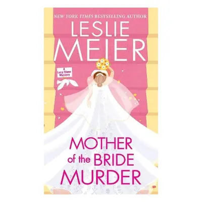 Mother of the Bride Murder - Meier, Leslie