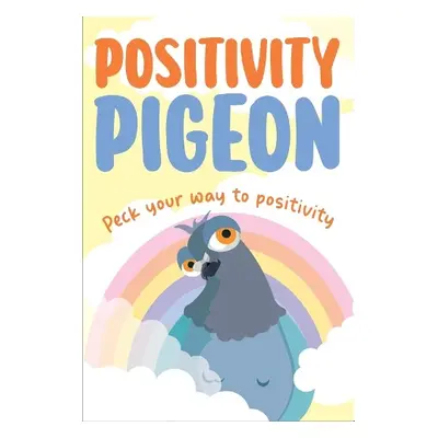 Positivity Pigeon - Books by Boxer