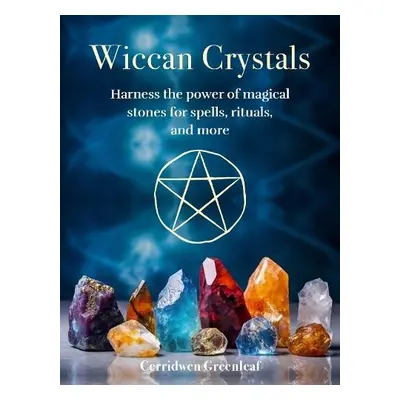 Wiccan Crystals - Greenleaf, Cerridwen